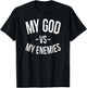 My God Vs My Enemies T-Shirt - T-Shirt | Black