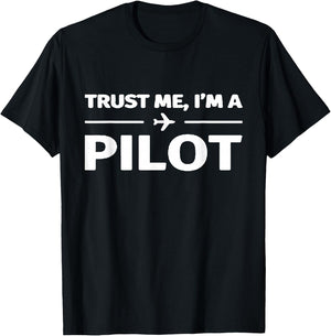 Trust Me I'm a Pilot Shirt T-Shirt - T-Shirt | Black
