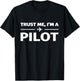 Trust Me I'm a Pilot Shirt T-Shirt - T-Shirt | Black