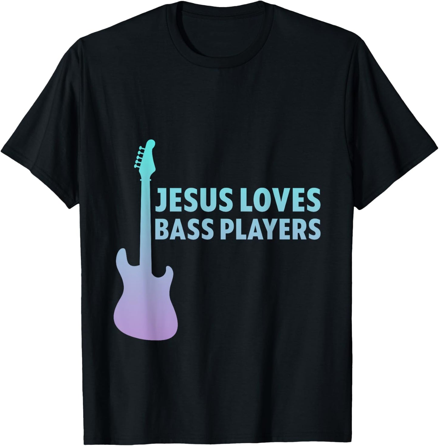 Jesus Loves Bass Players Christian Musician T-Shirt - T-Shirt | Black