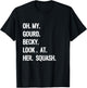 Oh My Gourd Becky Look at Her Squash Funny Fall Puns Memes T-Shirt - T-Shirt | Black