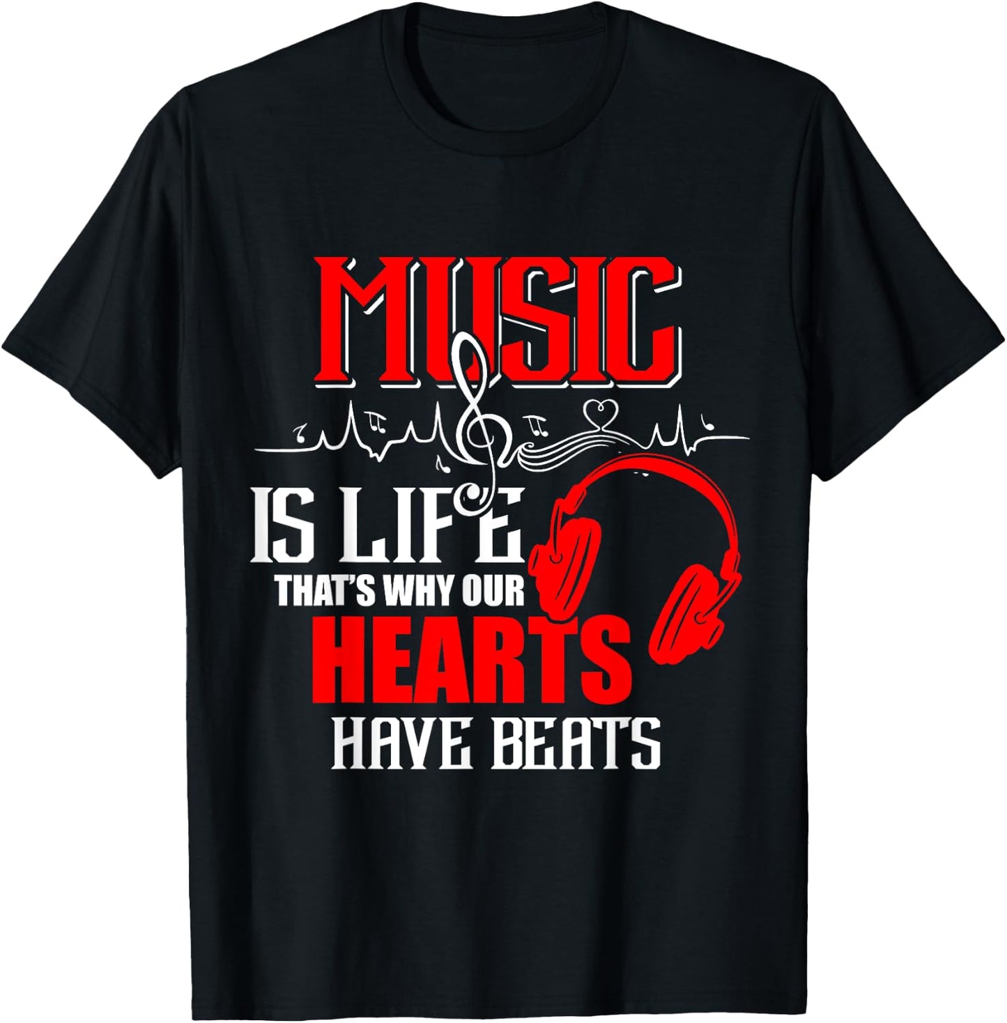 Music is life that's why our hearts have beats shirt Gifts T-Shirt - T-Shirt | Black