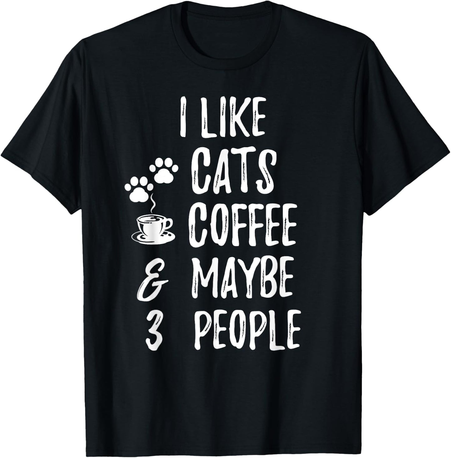 I Like Cats Coffee and Maybe 3 People Cat lover Apparel Men Women Kids T-Shirt - T-Shirt | Black