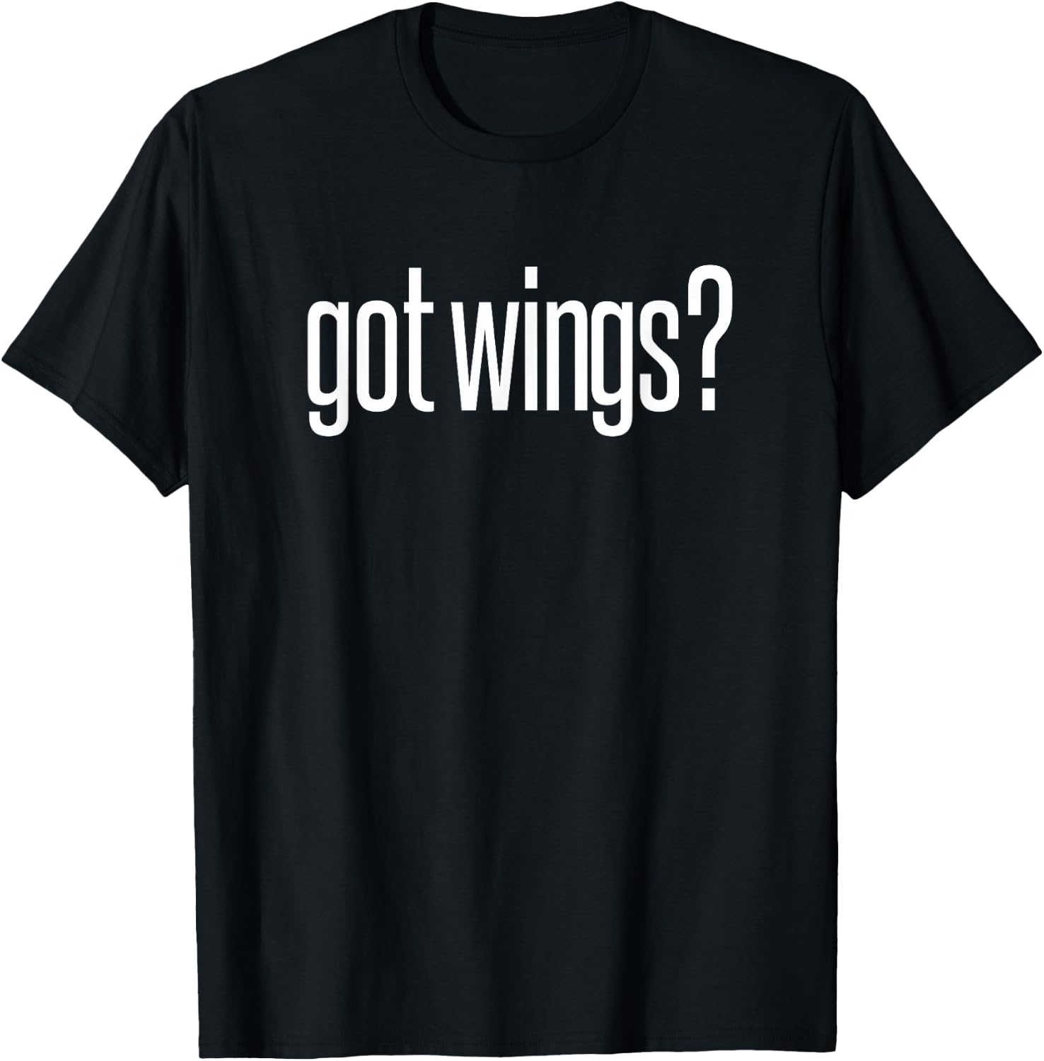 Got Fried Chicken Wings Food Image Lover Fun Saying Design T-Shirt - T-Shirt | Black