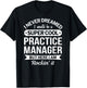 Practice Manager Gift Funny T-Shirt - T-Shirt | Black