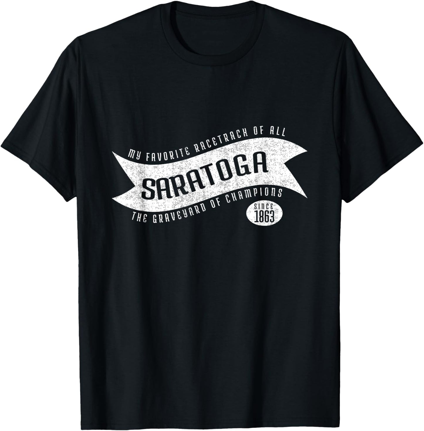 Saratoga Race Fan, The Graveyard of Champions T-Shirt - T-Shirt | Black
