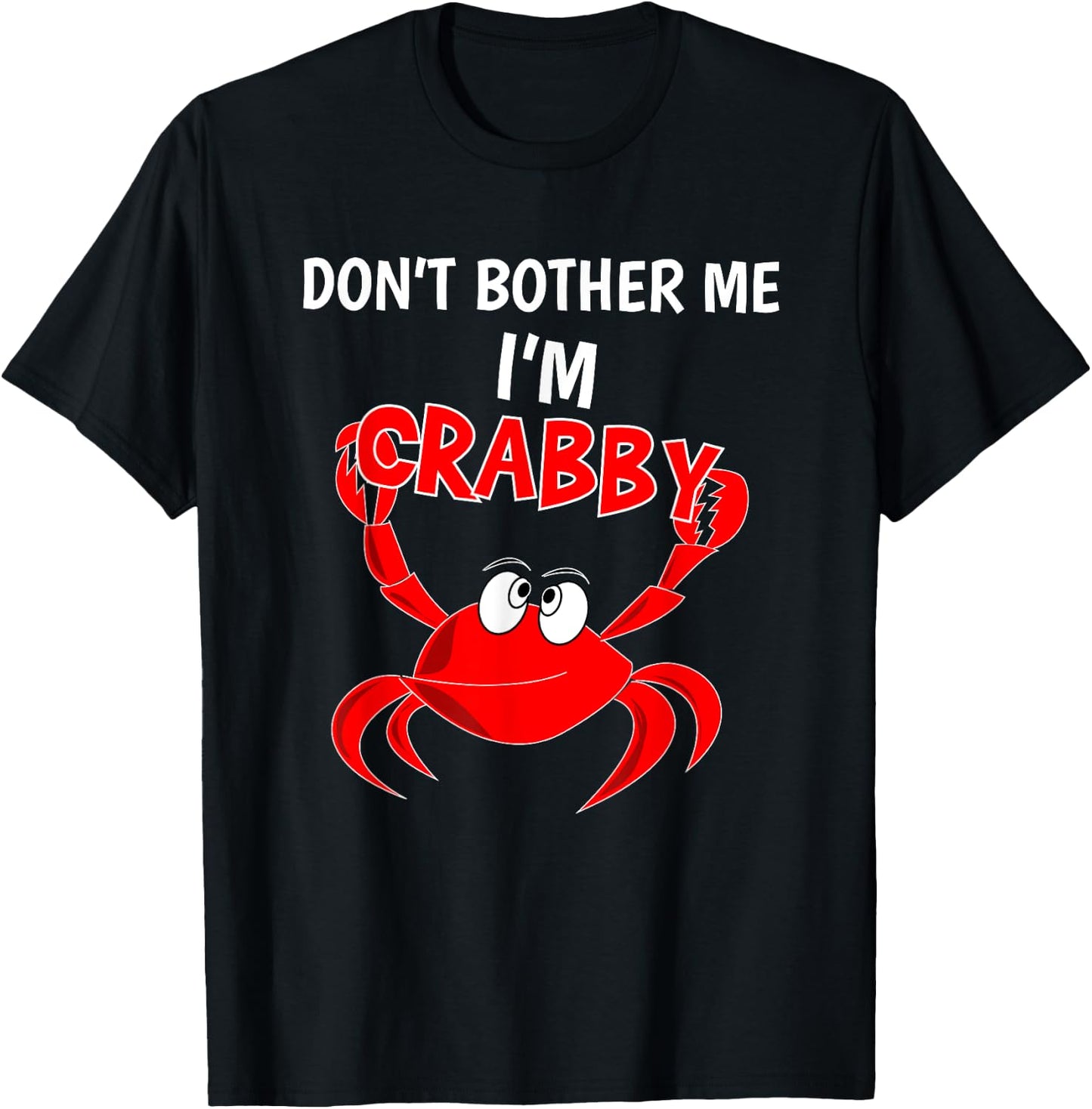 Funny Don't Bother Me IM Crabby Crab Introvert Gift T-Shirt - T-Shirt | Black