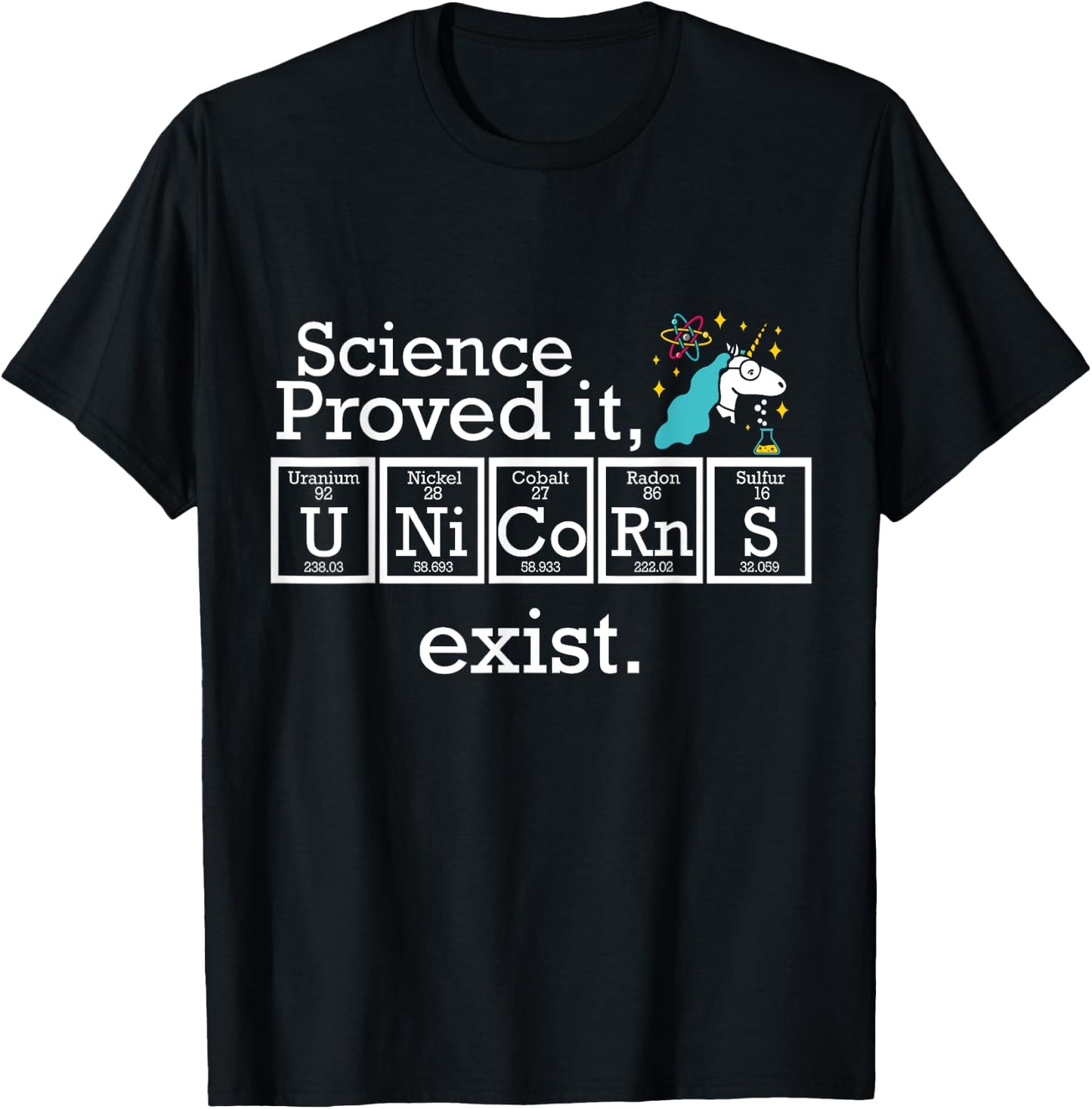 Science Proved It Unicorns Exist Periodic Table Funny Shirt T-Shirt - T-Shirt | Black