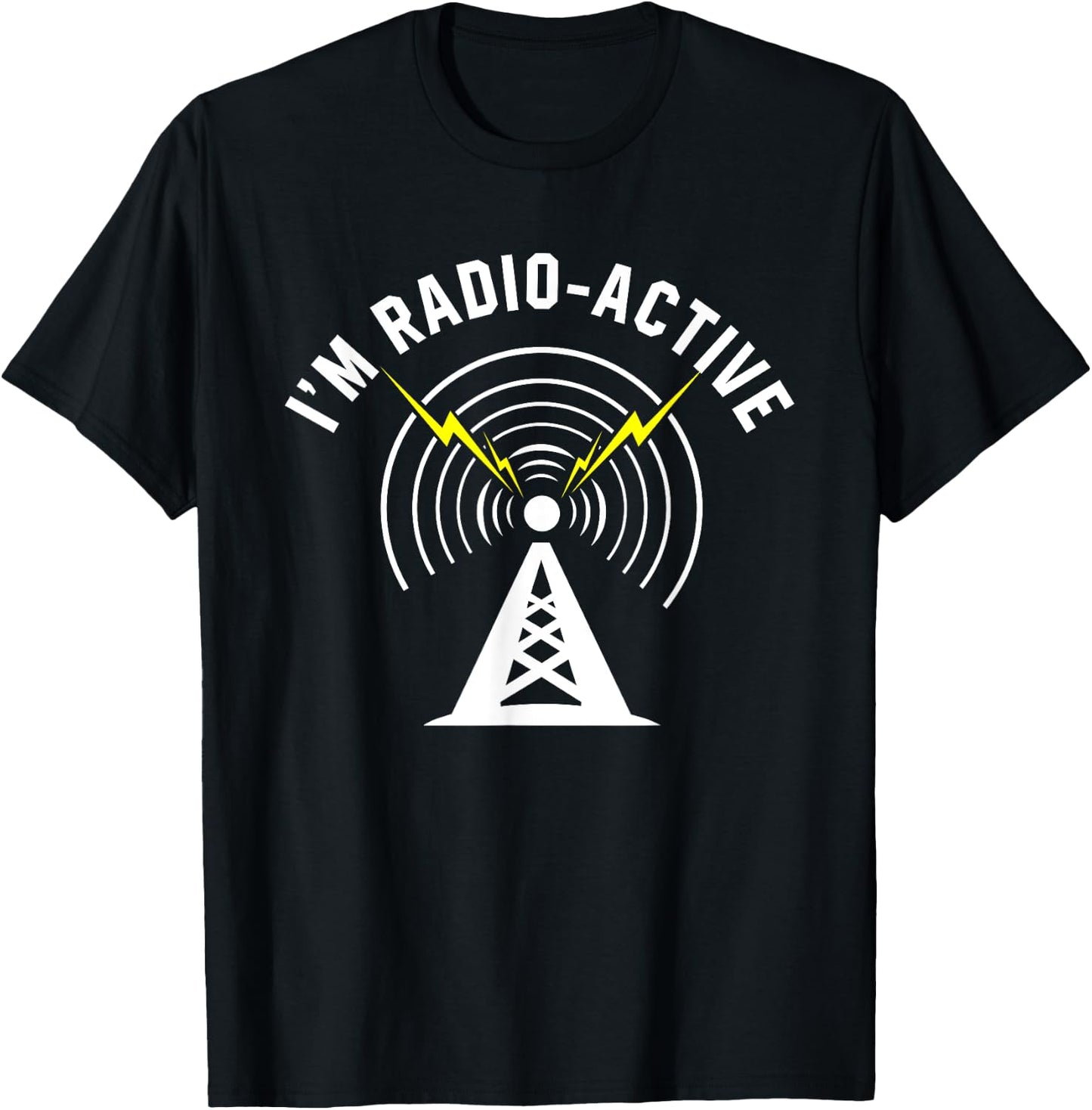 Ham Radio Shirts Apparel I'm Radio-Active With Tower Antenna Funny Black T-Shirt - T-Shirt | Black