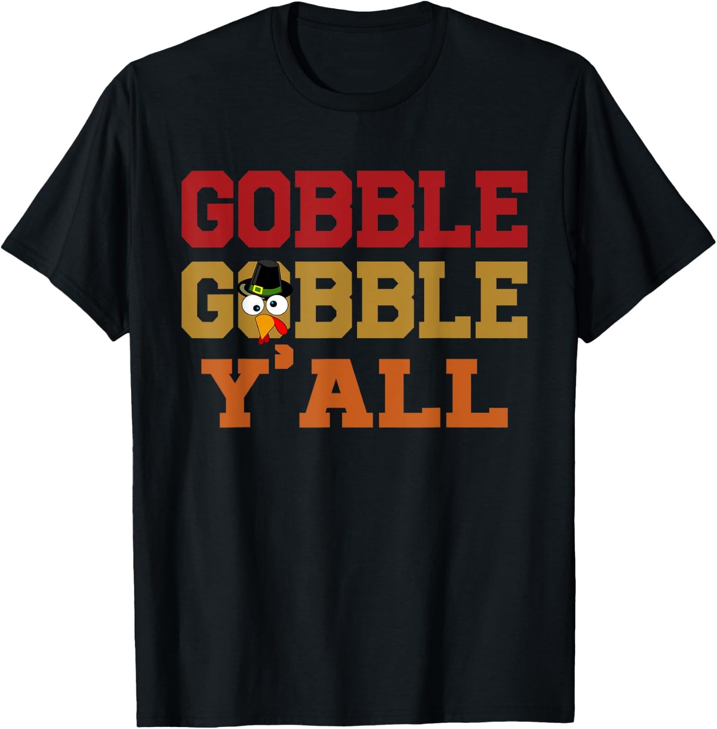 Gobble Gobble Y'all Shirt Funny Thanksgiving Southern Quote T-Shirt - T-Shirt | Black