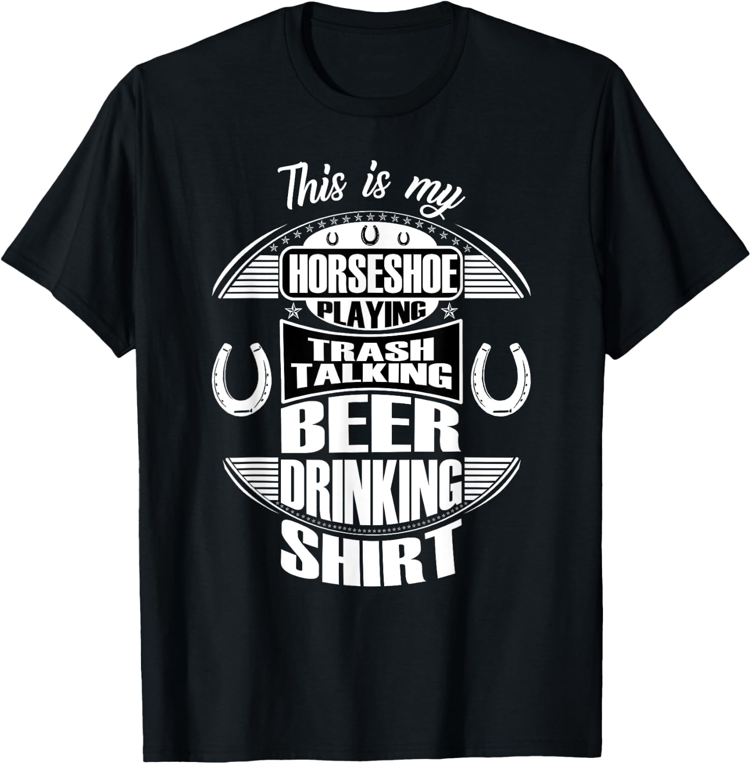 Funny Horseshoe Playing Beer Drinking Trash Talking T-Shirt - T-Shirt | Black