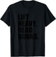 Lift Heavy Read Books Gym Apparel Weightlifters And Readers T-Shirt - T-Shirt | Black