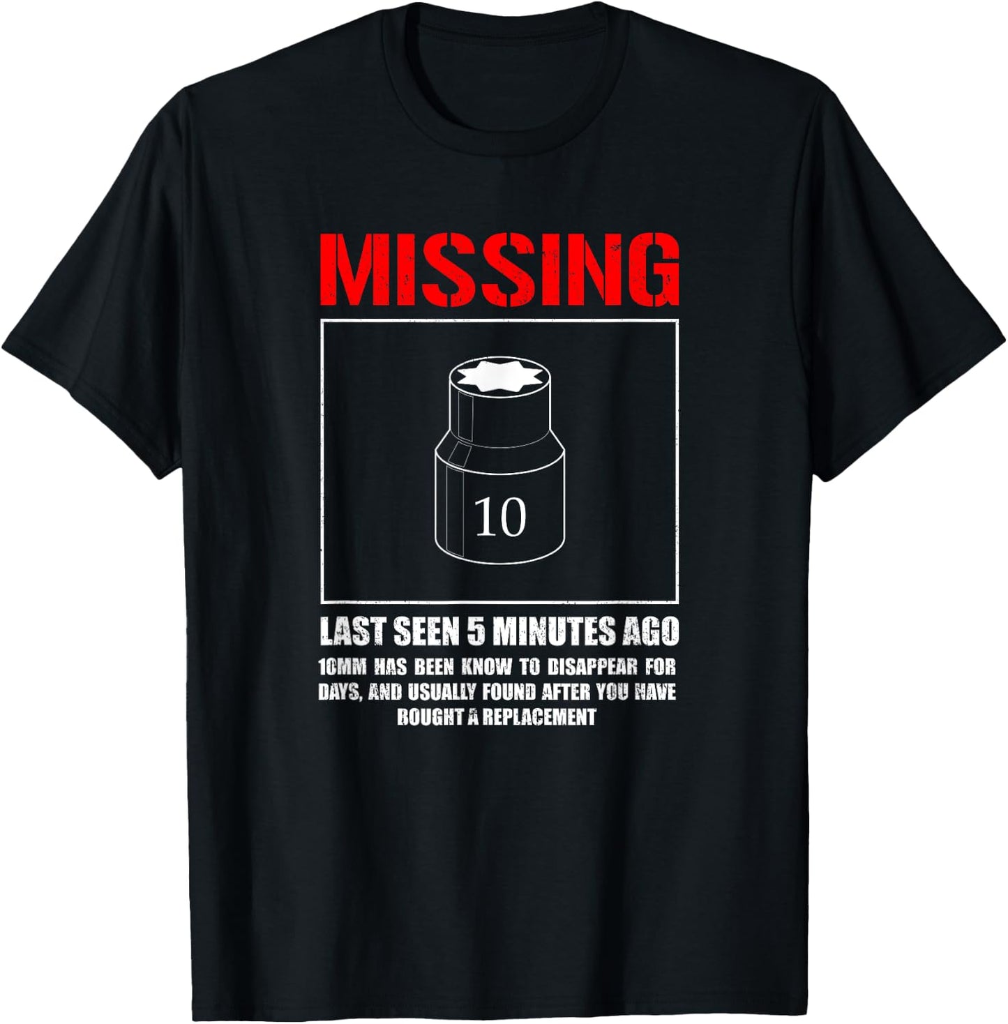 Missing 10mm Socket, Funny mechanic machinist T-Shirt - T-Shirt | Black