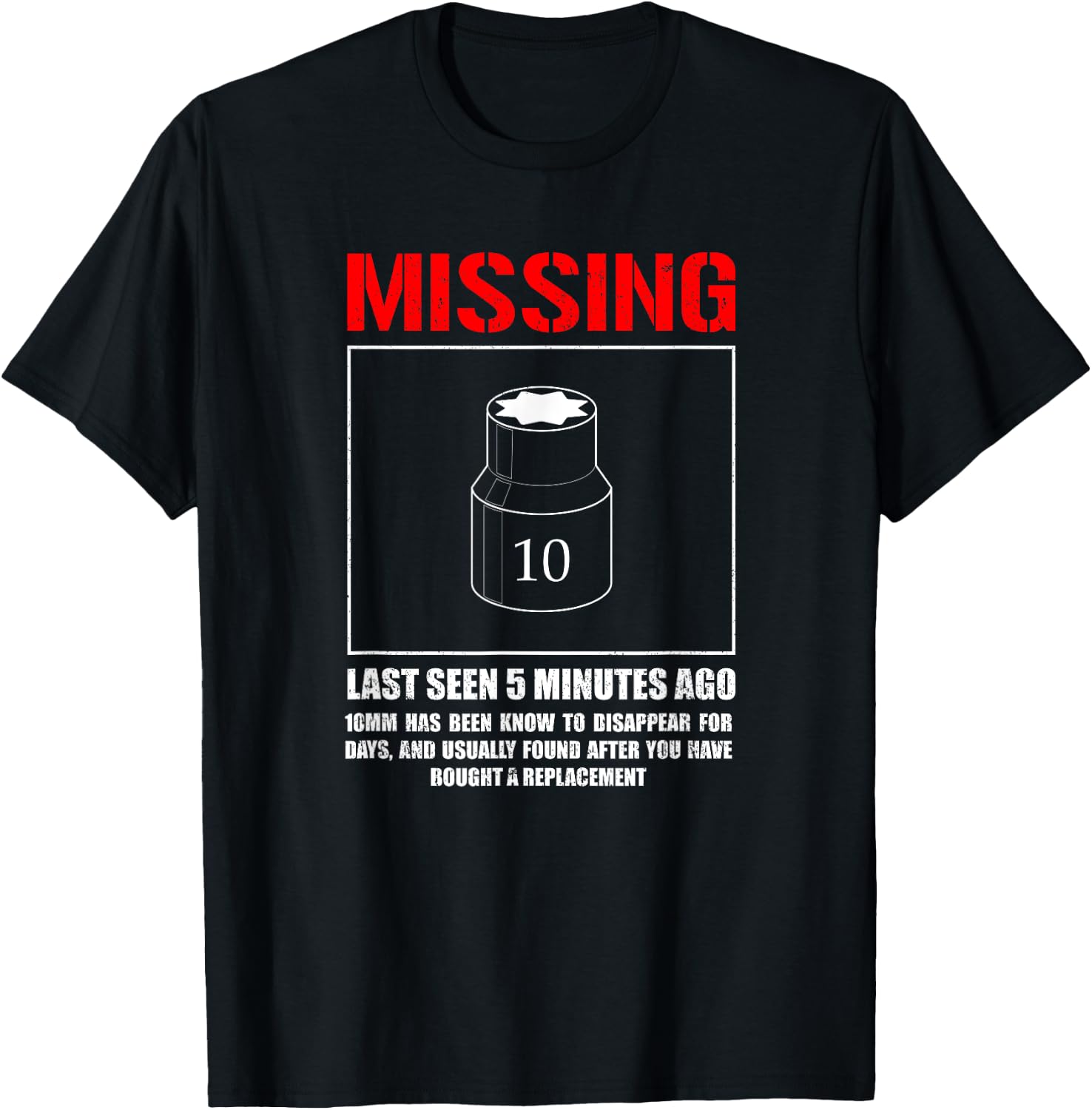 Missing 10mm Socket, Funny mechanic machinist T-Shirt - T-Shirt | Black
