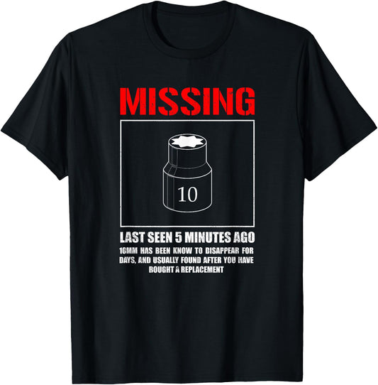 Missing 10mm Socket, Funny mechanic machinist T-Shirt - T-Shirt | Black