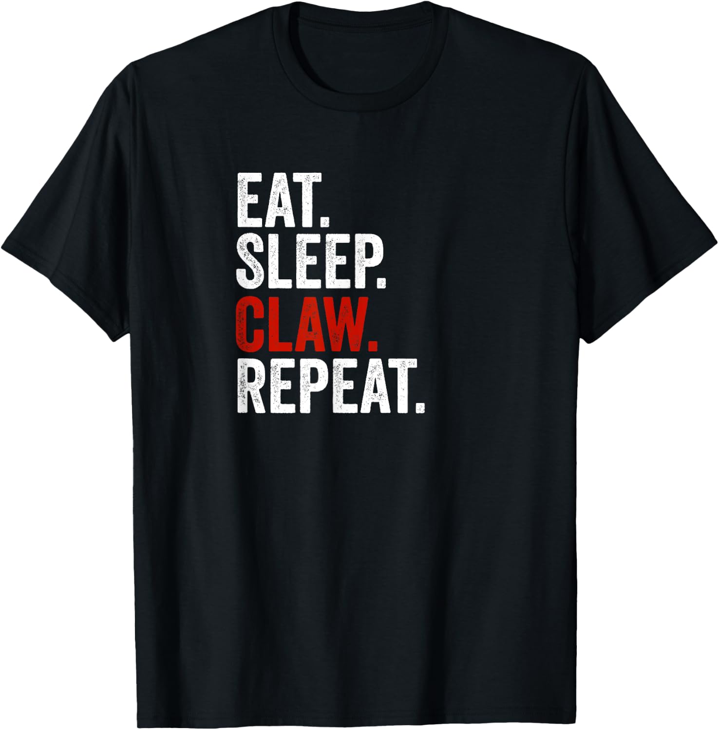 Eat Sleep Claw Repeat Ain't No Laws Hard Seltzer T-Shirt - T-Shirt | Black