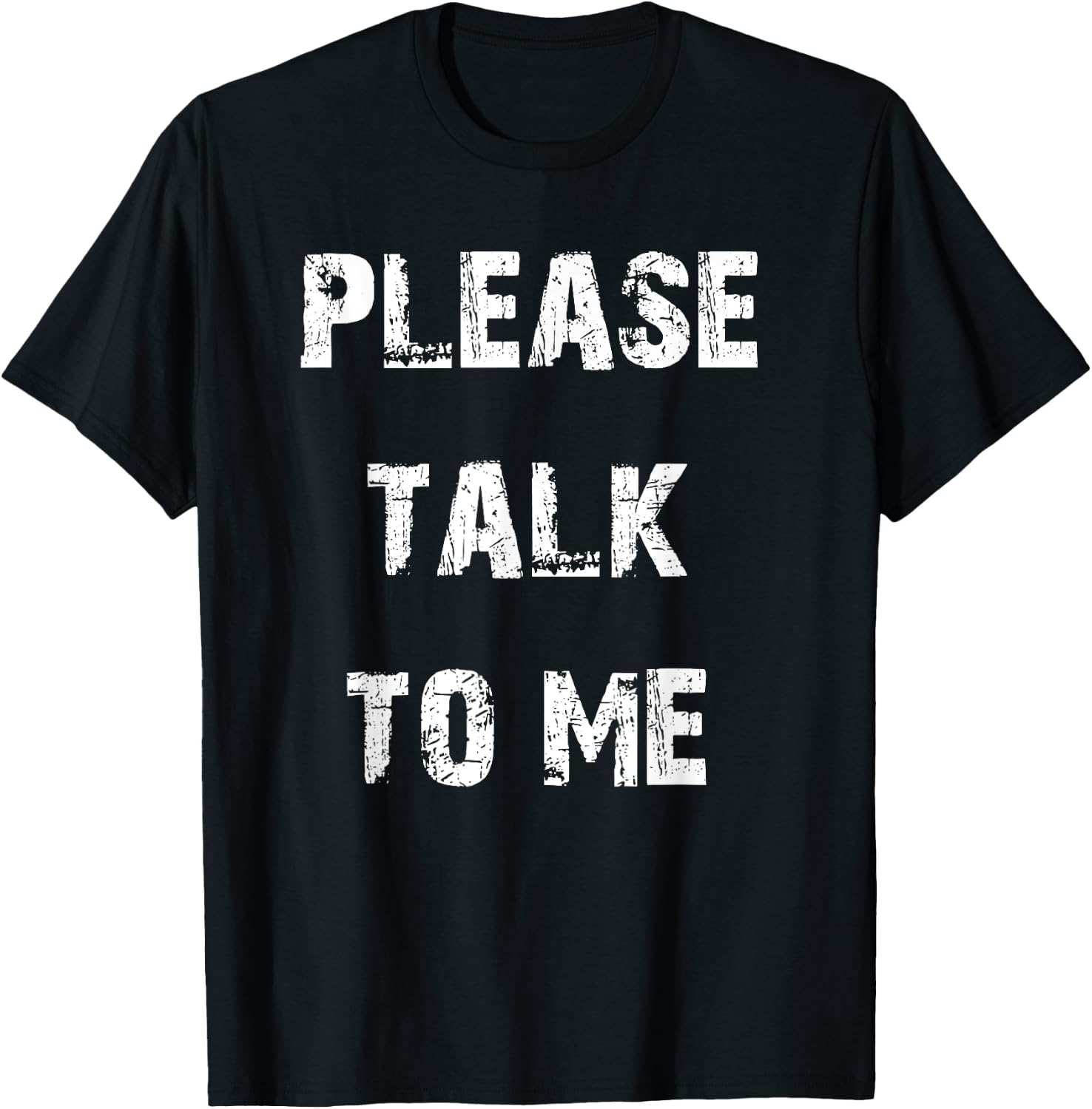 Please Talk to Me T-Shirt - T-Shirt | Black