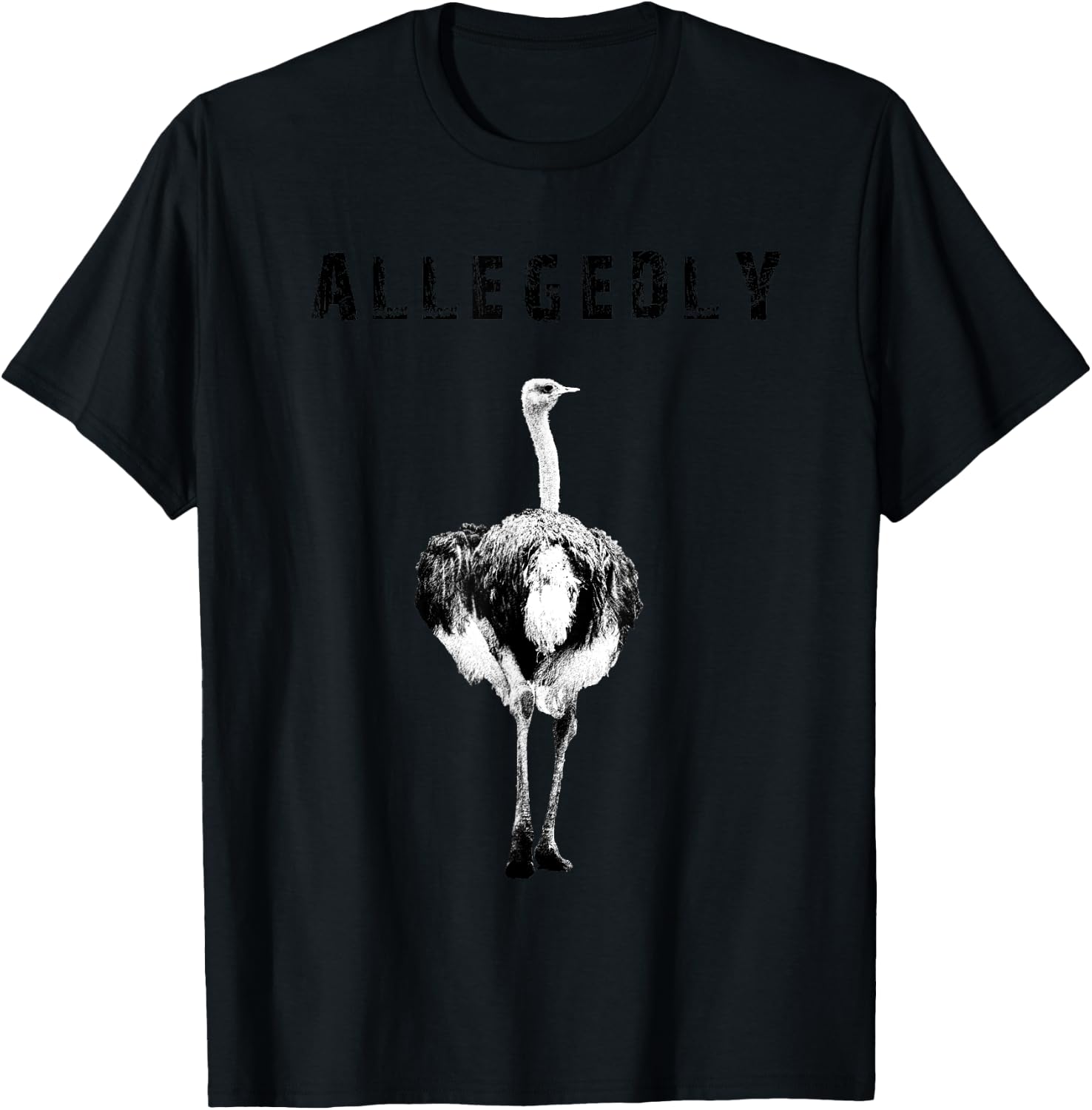Allegedly Ostrich Flightless Gift Ostrich Lovers T-Shirt - T-Shirt | Black