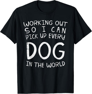 BoredKoalas Working Out Pick Up Every Dog Funny Gym Workout Fitness T-Shirt - T-Shirt | Black
