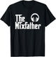 The Mix Father Funny Disk Jockey DJ Gift T-Shirt - T-Shirt | Black