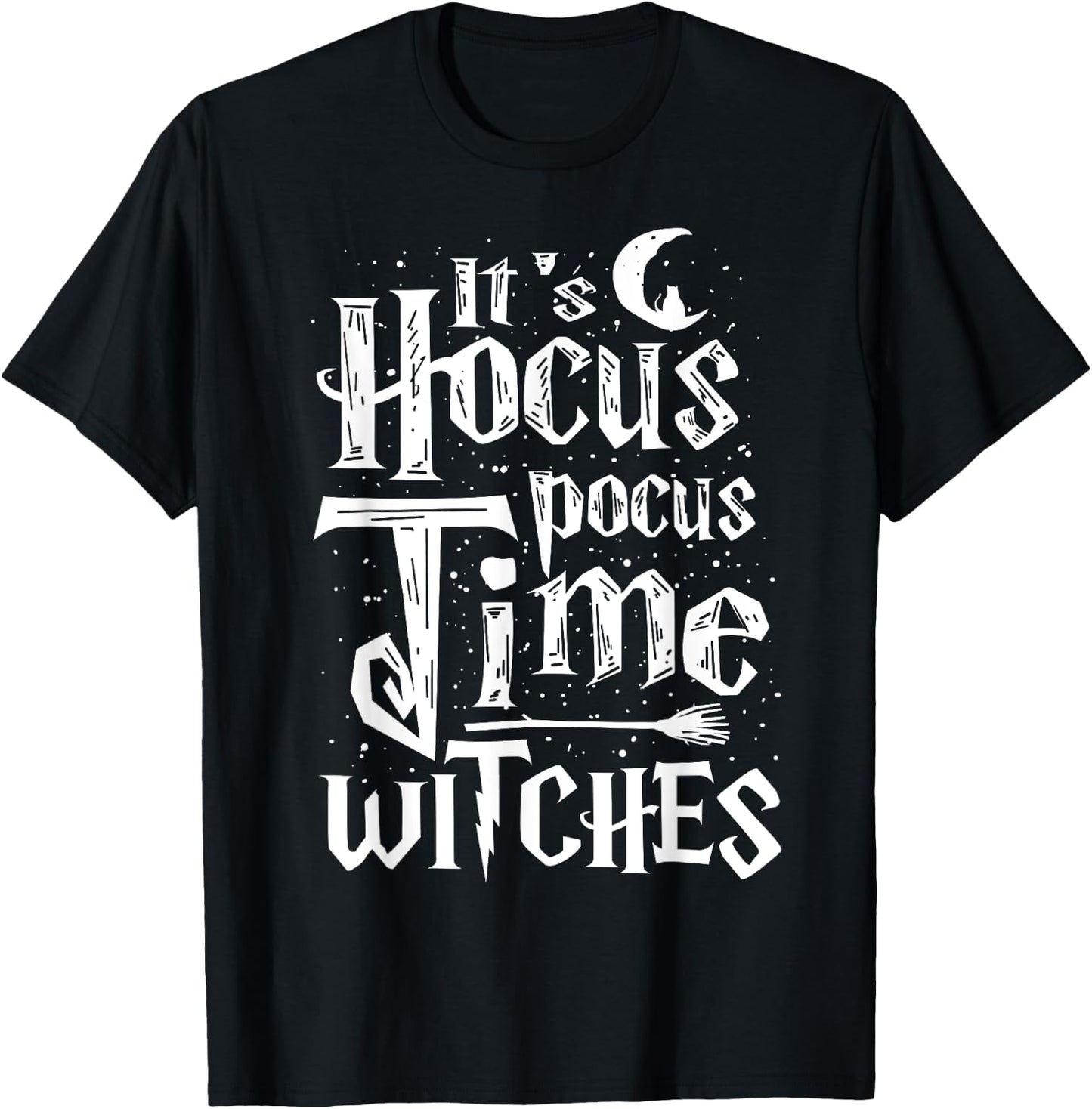 It's Hocus Pocus Time Witches Cute Halloween Shirt Gift T-Shirt - T-Shirt | Black