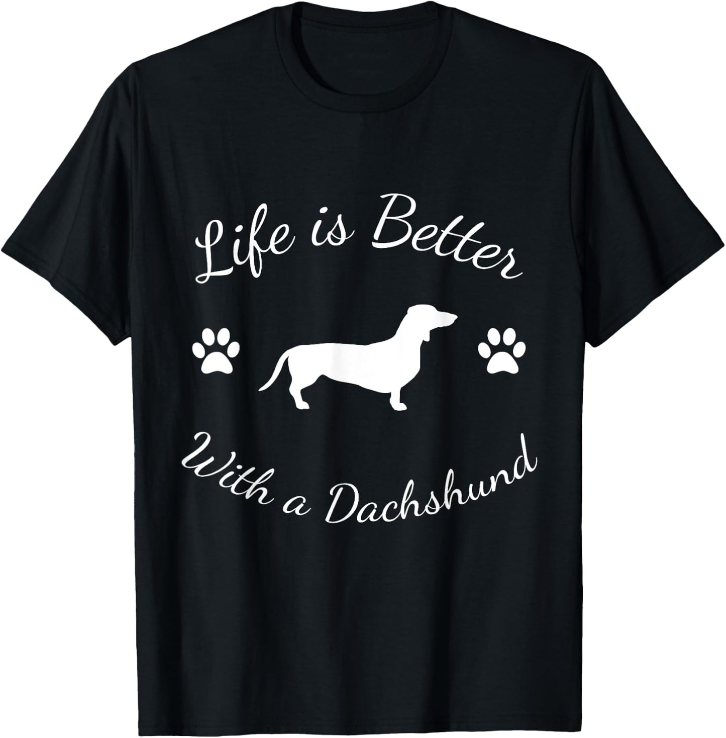 Life is Better with a Dachshund T-Shirt - T-Shirt | Black