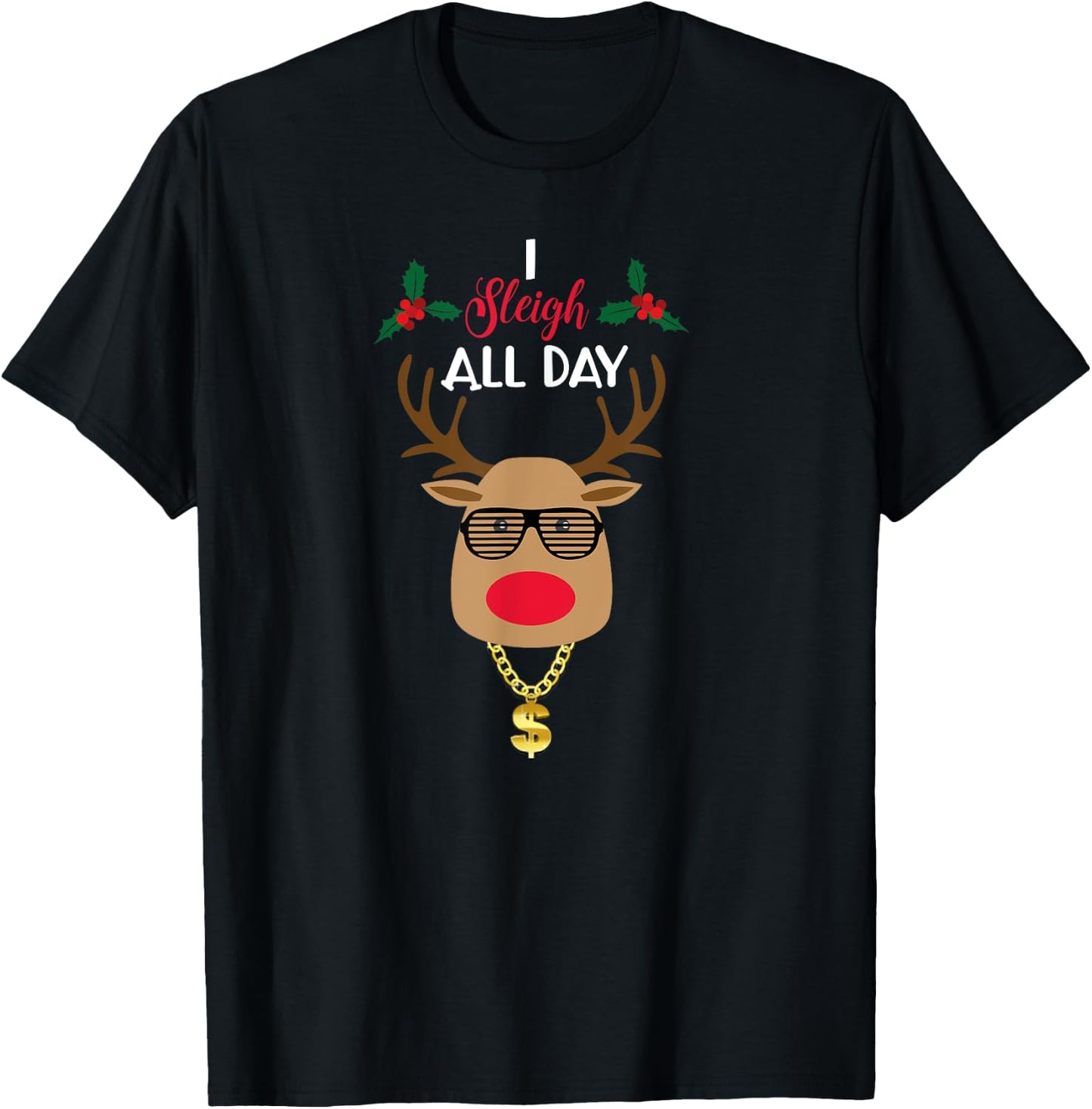 I Sleigh All day Christmas Humor T-Shirt - T-Shirt | Black