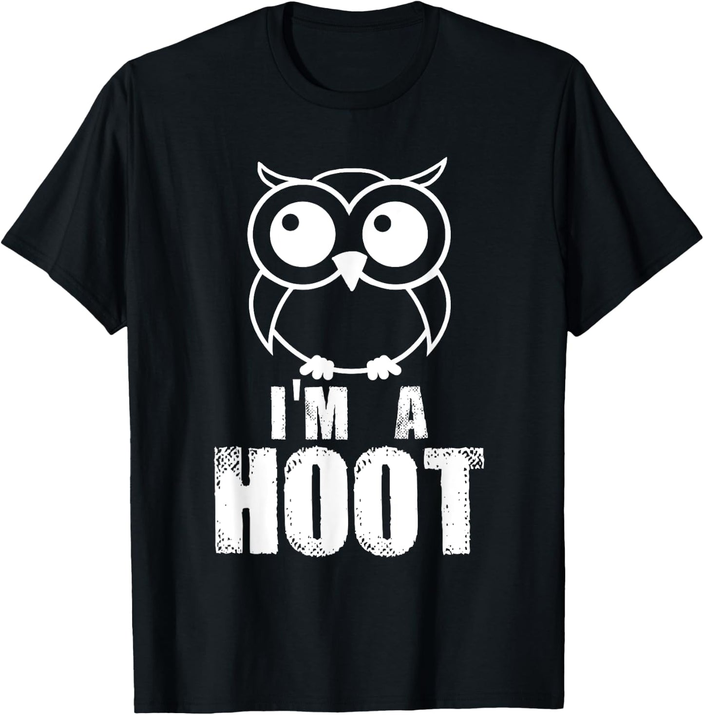 I'm A Hoot! Funny Cute Owl Nocturnal Bird Predator T-Shirt - T-Shirt | Black