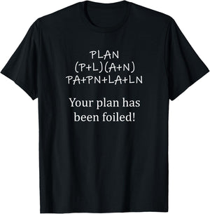 Your Plan Was Foiled Funny Math Teacher Women Girls Kids T-Shirt - T-Shirt | Black