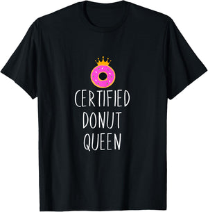 Donut Graphic Certified Donut Queen Food Lover T-Shirt - T-Shirt | Black