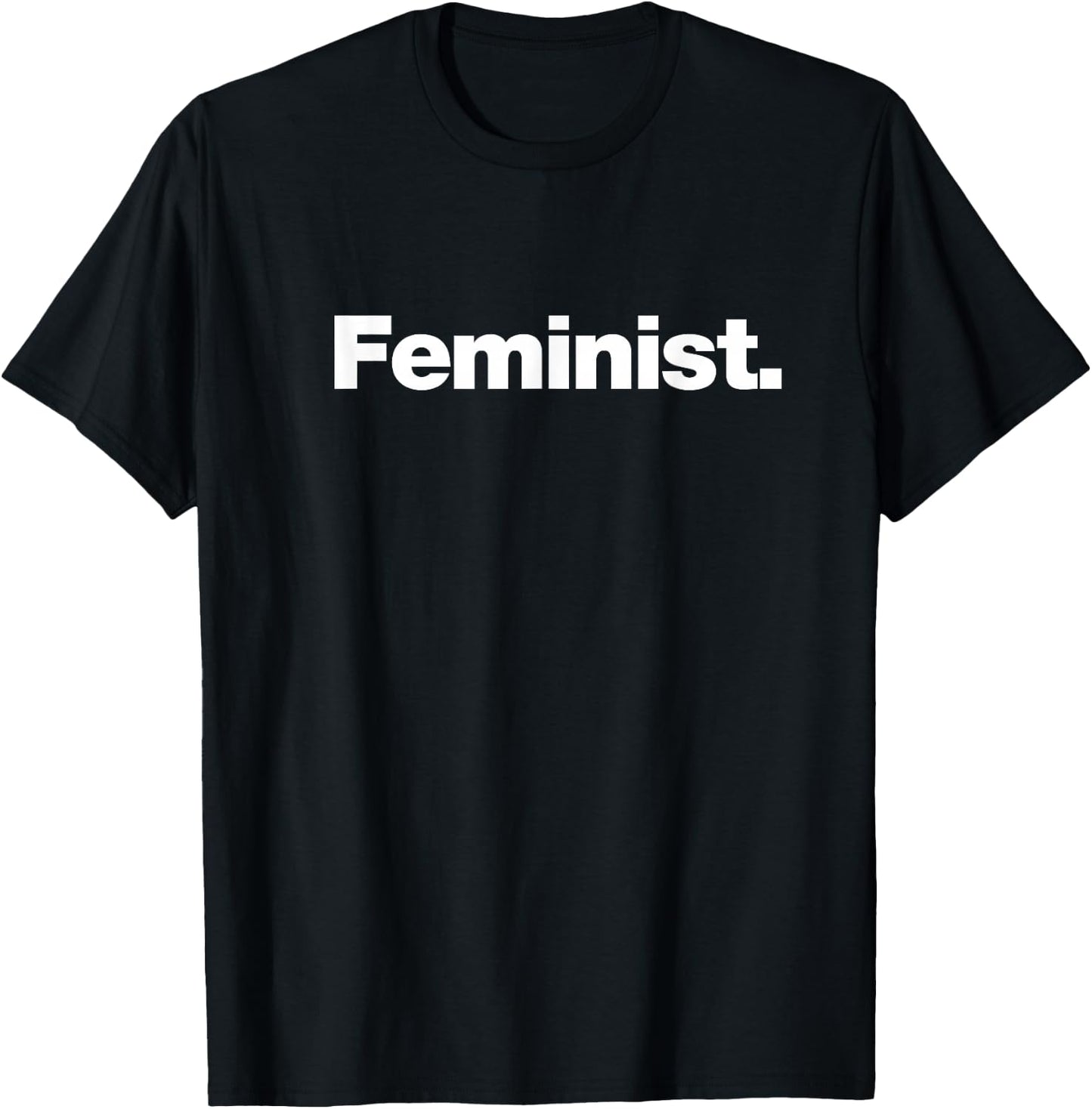 The Word Feminist | A Design That says Feminist T-Shirt - T-Shirt | Black