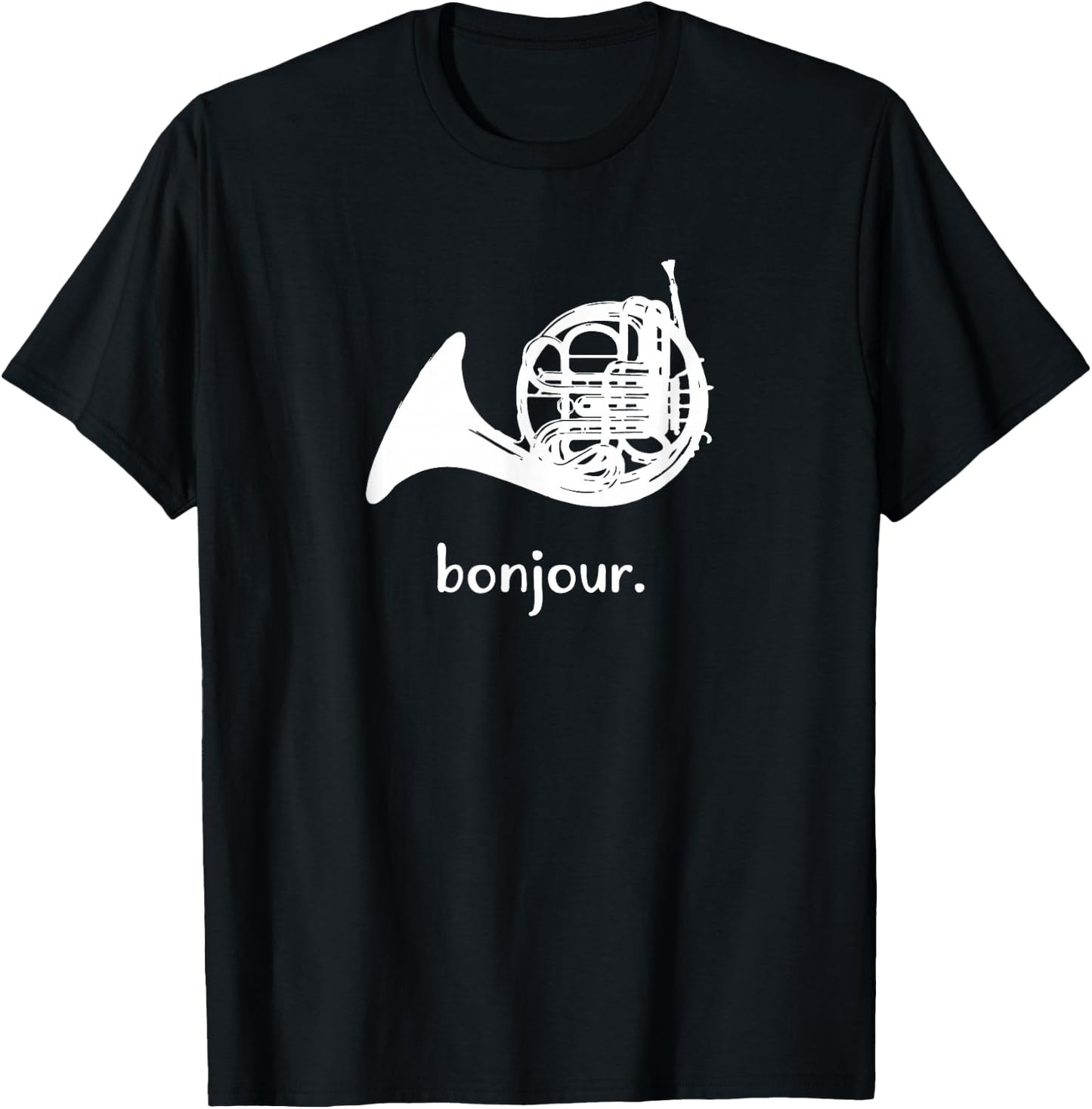 Funny French Horn | Bonjour | Band Sayings Gift T-Shirt - T-Shirt | Black