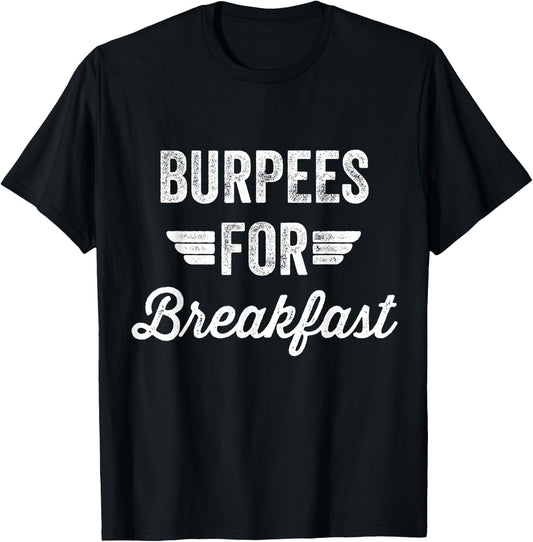 Burpees For Breakfast - Workout And Training T-Shirt - T-Shirt | Black