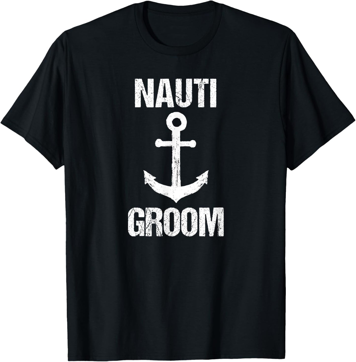 Nauti Groom Boaters Wedding Gift Wedding Cruise T-Shirt - T-Shirt | Black