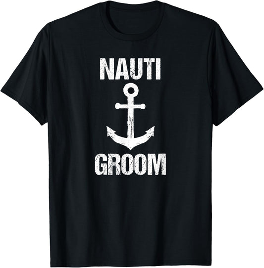 Nauti Groom Boaters Wedding Gift Wedding Cruise T-Shirt - T-Shirt | Black