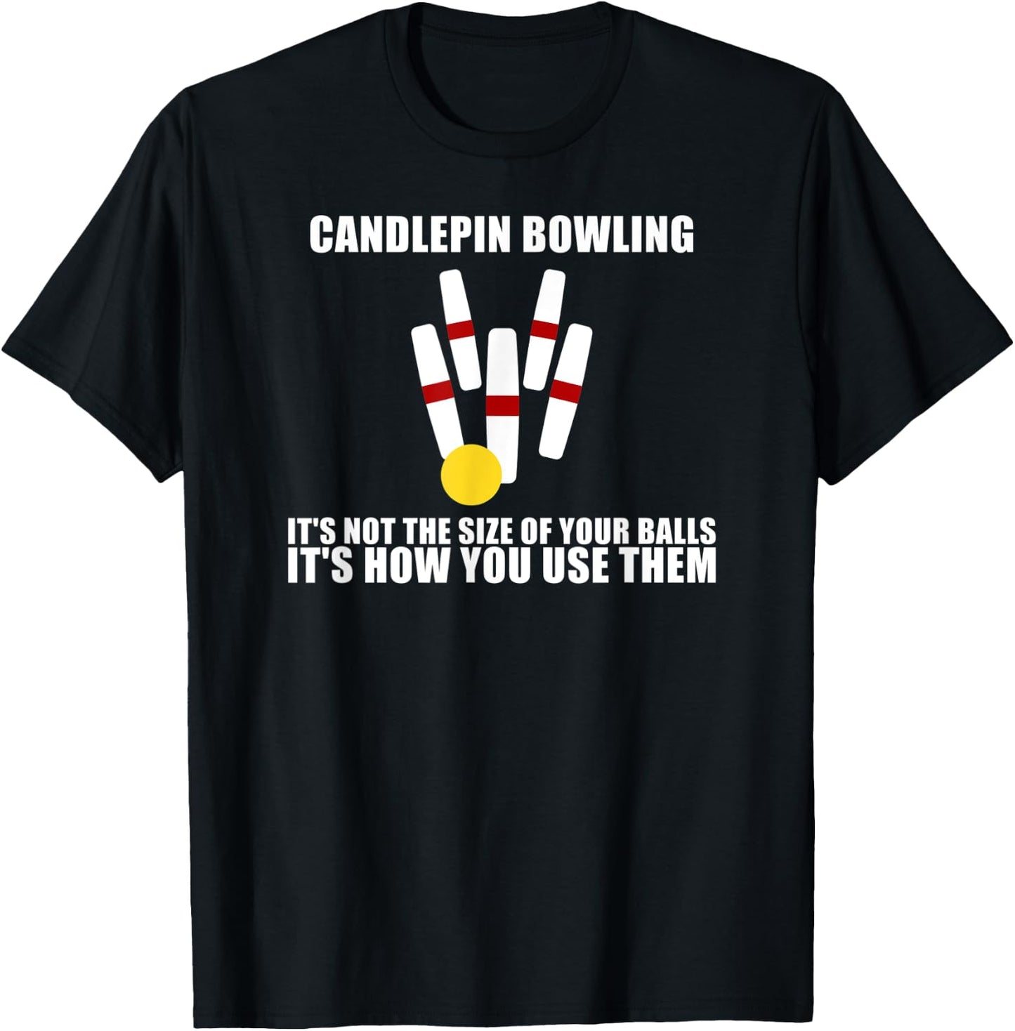 Candlepin Bowling Not The Size of Ball New England Canada T-Shirt - T-Shirt | Black