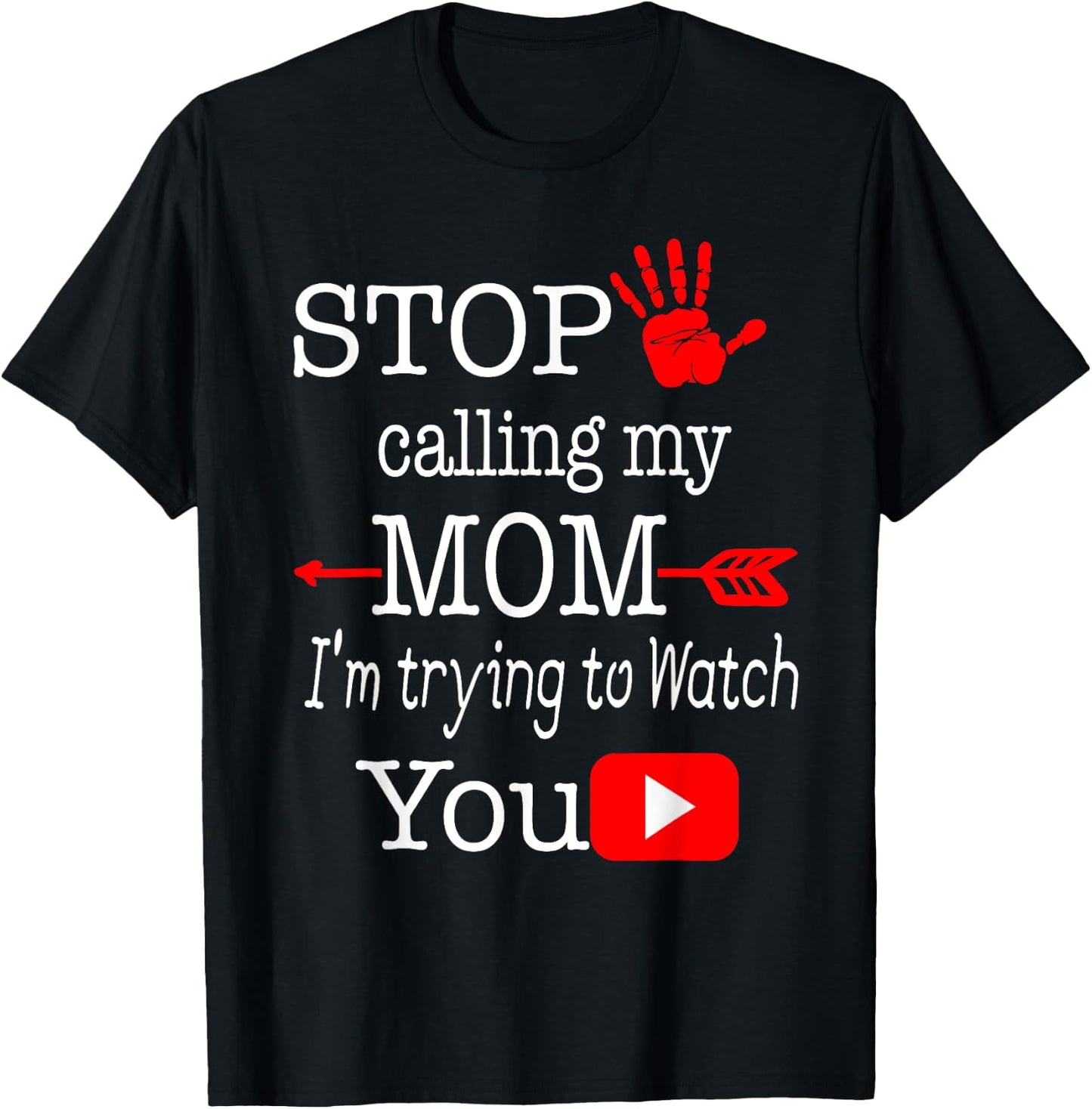 Stop Calling My Mom I'm Trying Gifts For MOM T-Shirt - T-Shirt | Black