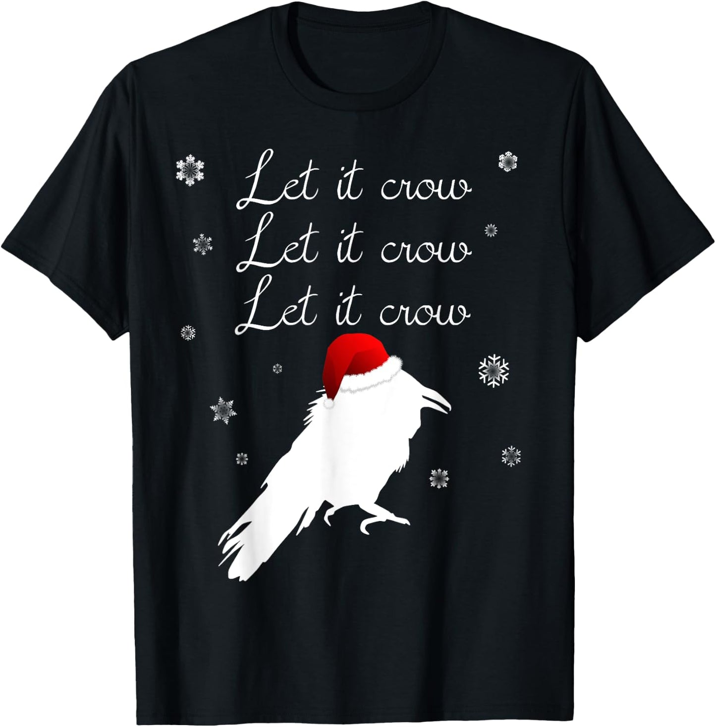 Christmas Crow Shirt - Let It Crow Winter Snowing Pun Shirt T-Shirt - T-Shirt | Black