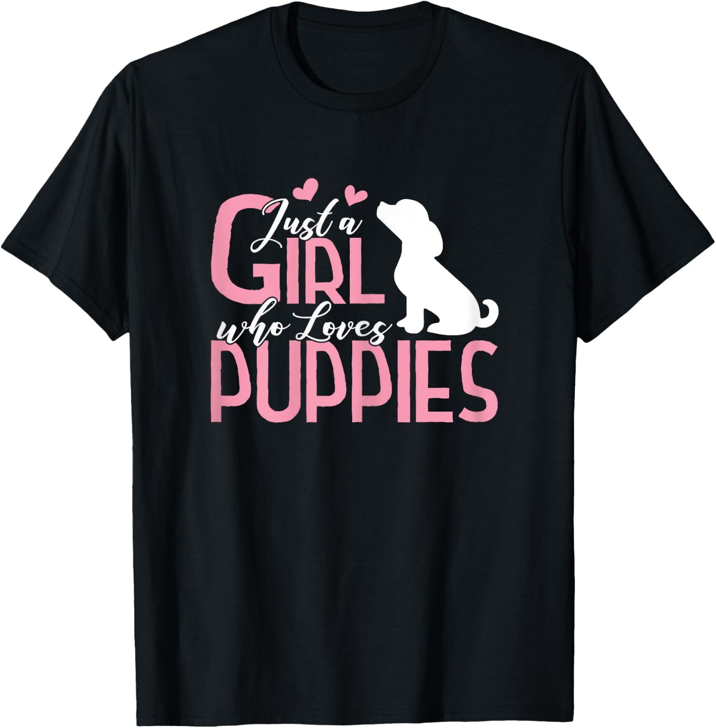 Just a Girl who Loves Puppies Shirt Puppy Dog Lover Gift T-Shirt - T-Shirt | Black
