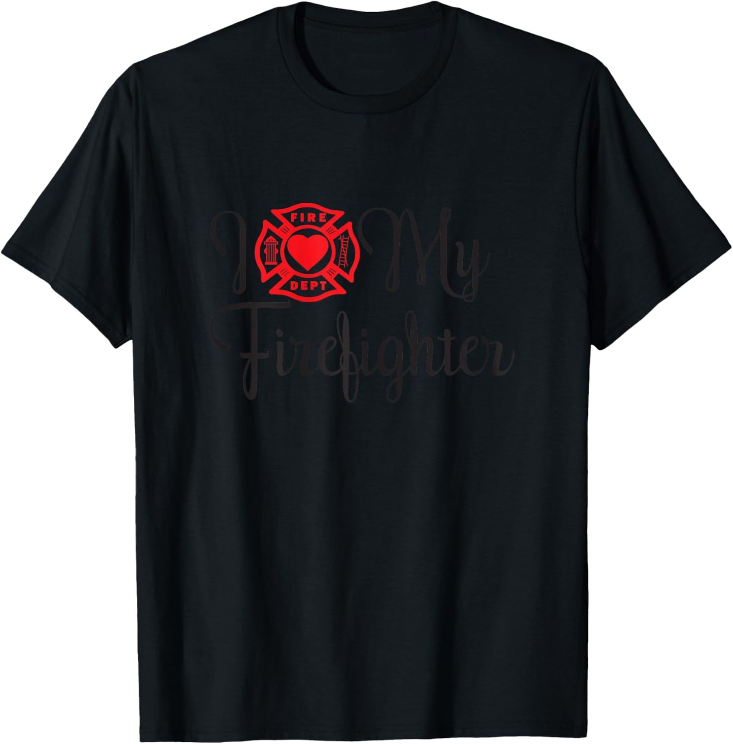 I Love My Firefighter Funny Wife Saying About Husband T-Shirt - T-Shirt | Black