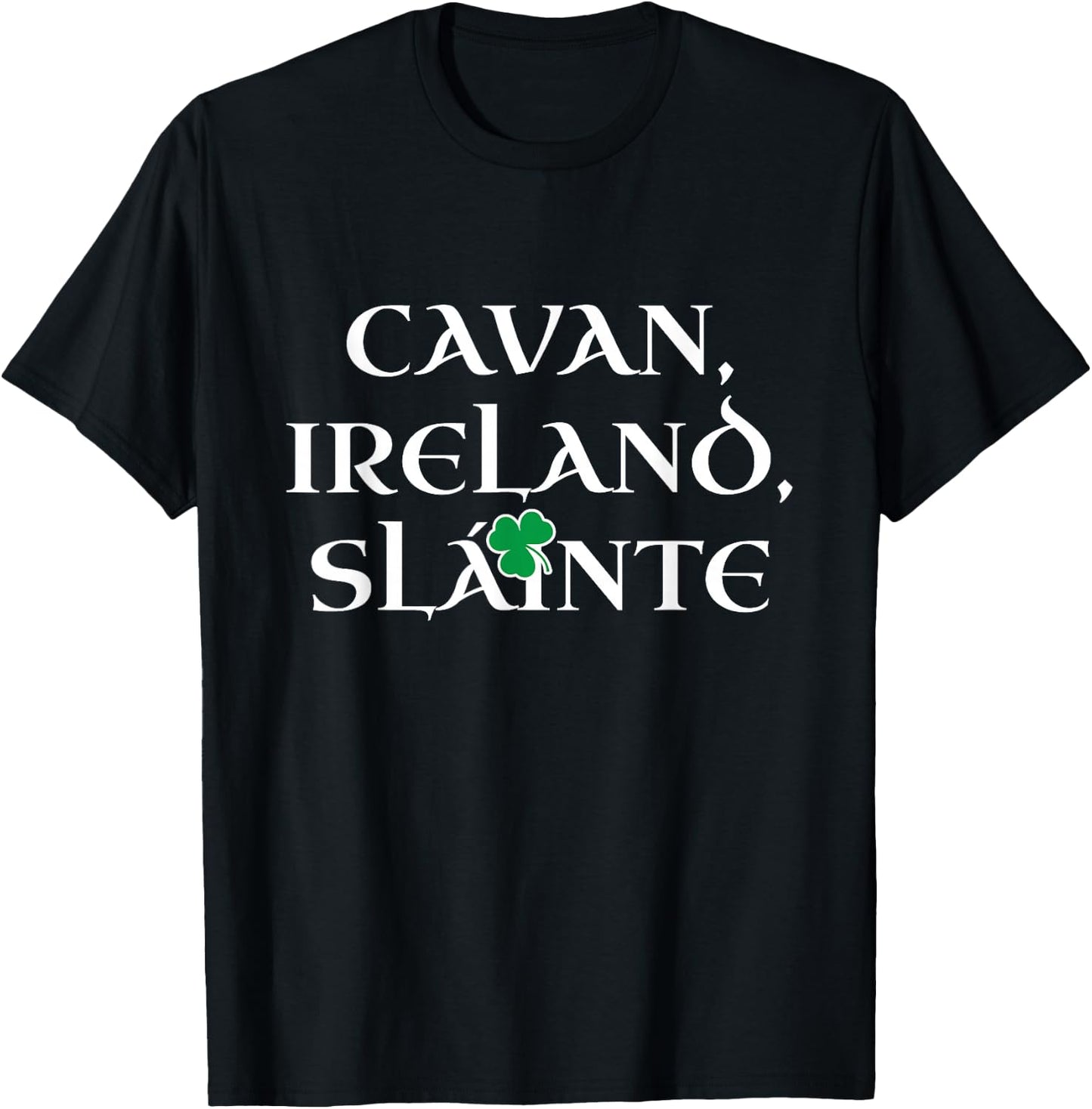 County Cavan Ireland Gift Cavan Gaelic Residents T-Shirt - T-Shirt | Black