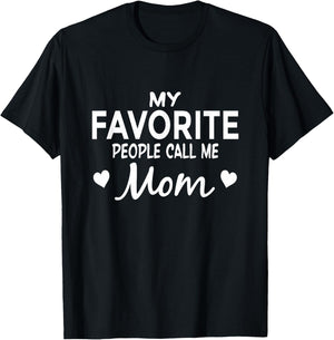 My Favorite People Call Me Mom T-Shirt - T-Shirt | Black