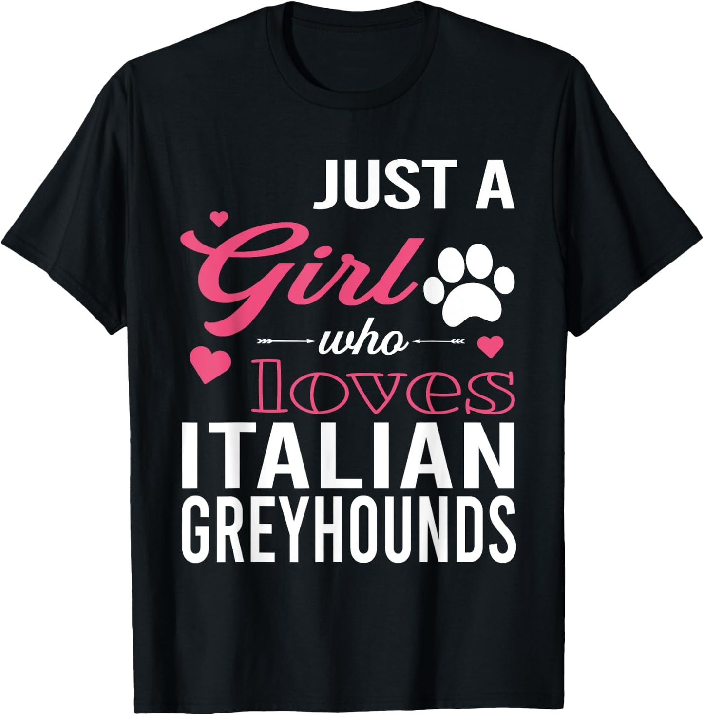 Just A Girl Who Loves ITALIAN GREYHOUNDS | Women Pet Lover T-Shirt - T-Shirt | Black