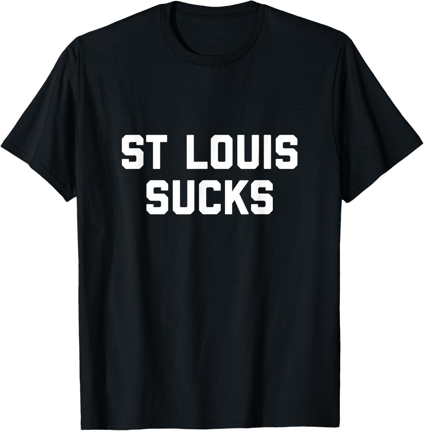 St. Louis Sucks T-Shirt - T-Shirt | Black