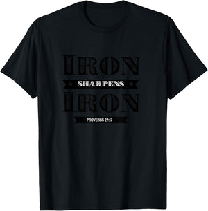 Iron Sharpens Iron - Bible Christian & Men T-Shirt - T-Shirt | Black