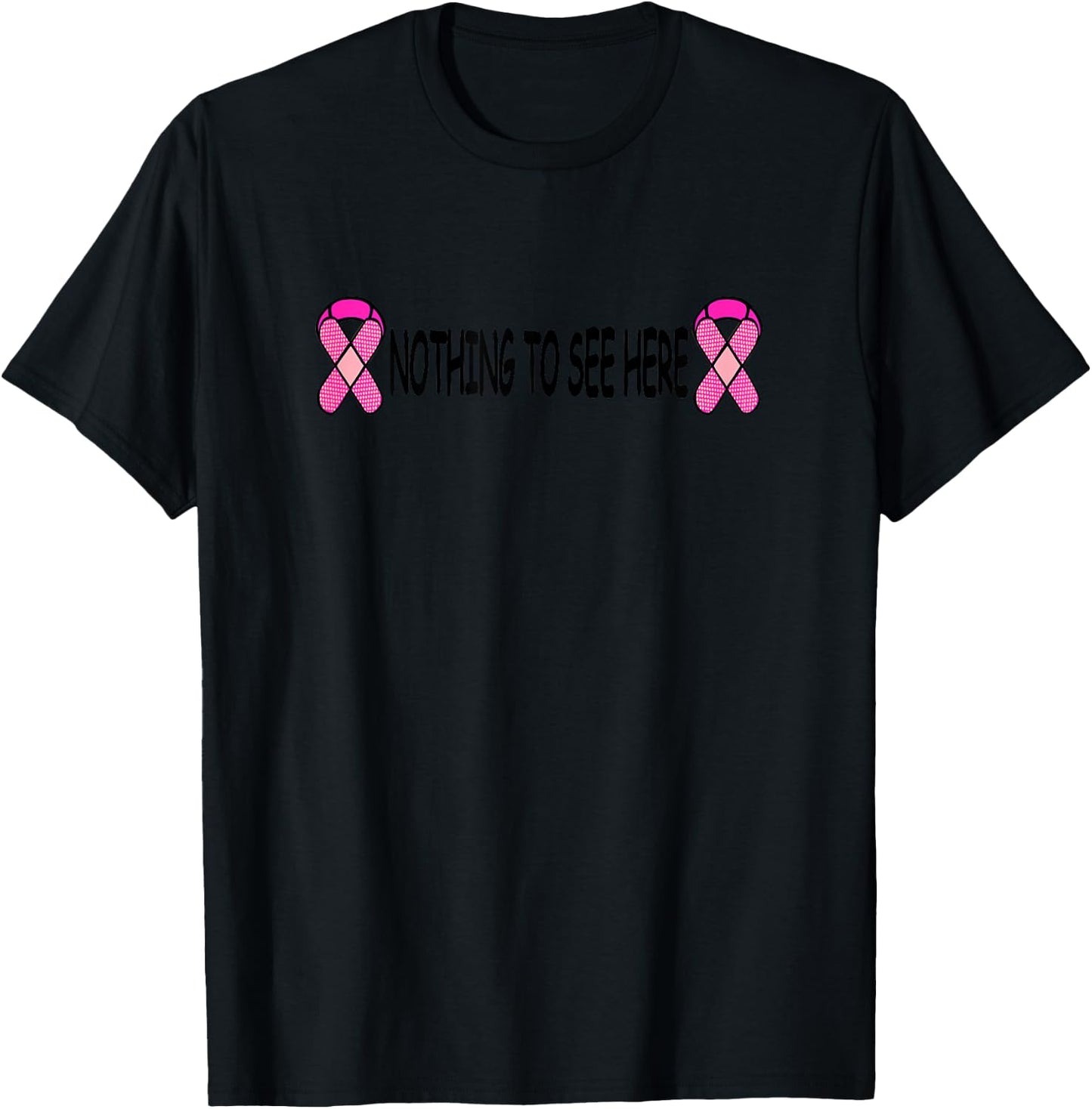 Breast Cancer Nothing to See Here Mastectomy Funny Shirt T-Shirt - T-Shirt | Black