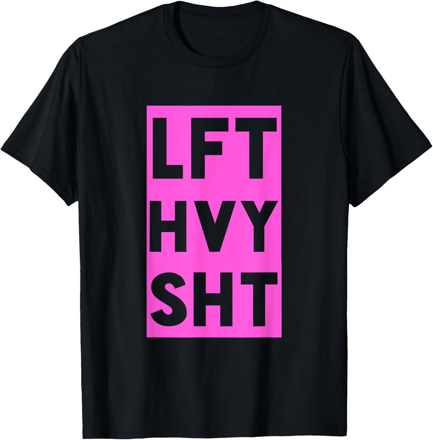 Lft Hvy Sht Funny Lift Heavy Weigh Lifting T-Shirt - T-Shirt | Black