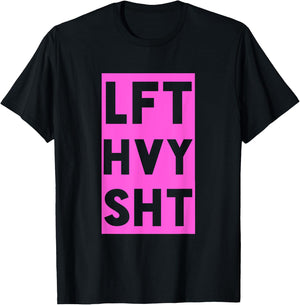 Lft Hvy Sht Funny Lift Heavy Weigh Lifting T-Shirt - T-Shirt | Black