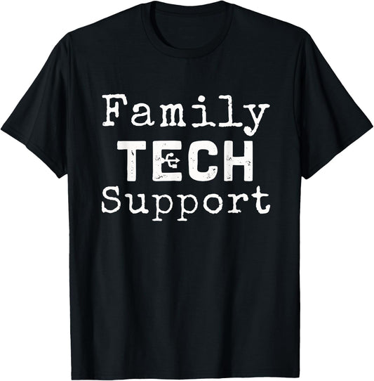 Family Tech Support | Funny phone problems sarcastic T-Shirt - T-Shirt | Black