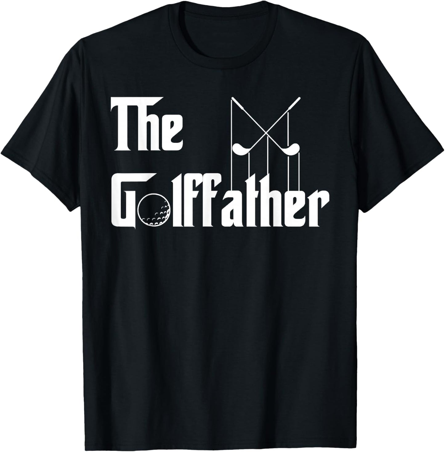 The Golffather Golf Father Funny Golfing Fathers Day T-Shirt - T-Shirt | Black